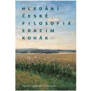 Hledání české filosofie - Erazim Kohák, Jakub Trnka