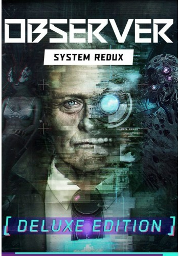 Observer: System Redux (Deluxe Edition)