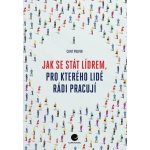 Jak se stát lídrem, pro kterého lidé rádi pracují – Hledejceny.cz