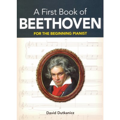 A First Book od Ludwig van Beethoven jednoduchá úprava pro klavír – Hledejceny.cz