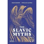 The Slavic Myths - Noah Charney, Svetlana Slapšak – Sleviste.cz