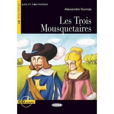 LES TROIS MOUSQUETAIRES + CD new ed. - Black Cat Readers FRA ... – Hledejceny.cz