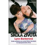 Škola života - Lynn Barberová – Hledejceny.cz