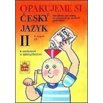 OPAKUJEME SI ČESKÝ JAZYK II - Eva Hošnová; Hana Hrdličková – Zboží Mobilmania