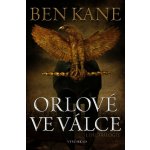 Orlové ve válce - Ben Kane – Hledejceny.cz