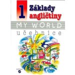 Základy angličtiny 1 My World - učebnice - KLímová Alena – Hledejceny.cz