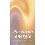 Posvátná energie - Milan Svoboda – Hledejceny.cz