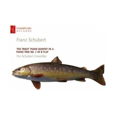 Franz Schubert - 'The Trout' Piano Quintet In A Piano Trio No.1 In B Flat CD – Hledejceny.cz