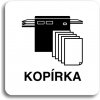 Obraz Accept Piktogram "kopírka" (80 × 80 mm) (bílá tabulka - černý tisk bez rámečku)