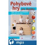 Pohybové hry pro školáky - Ivan Pokorný – Hledejceny.cz