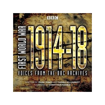 First World War: The Complete Collection: Voices from the BBC Archive – Zbozi.Blesk.cz