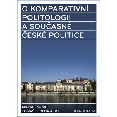 O komparativní politologii a současné české politice