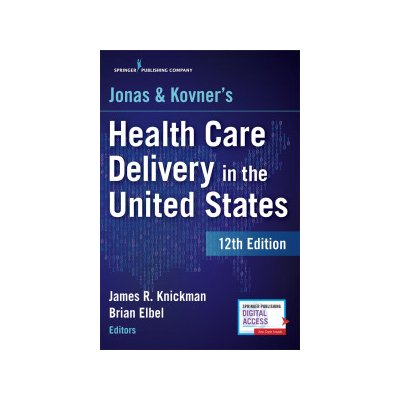 Jonas and Kovner's Health Care Delivery in the United States – Zboží Mobilmania