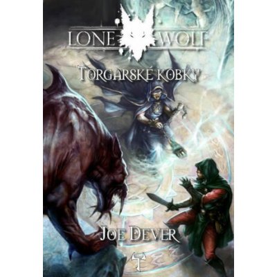 Lone Wolf 10: Torgarské Kobky – Zboží Živě