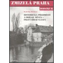 ZMIZELÁ PRAHA DODATKY 2. HISTORICKÁ PŘEDMĚSTÍ, PRAVÝ BŘEH