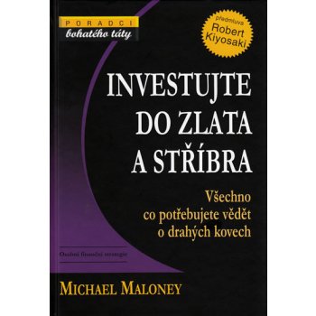 Investujte do zlata a stříbra, Všechno co potřebujete vědět o drahých kovech