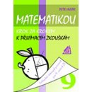 Matematikou krok za krokem k přijímacím zkouškám pro 9.r.ZŠ