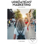 Udržateľný marketing - Katarína Chomová – Hledejceny.cz