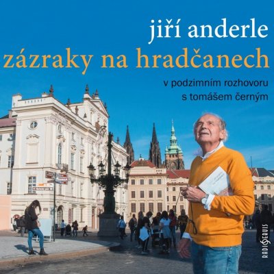 Zázraky na Hradčanech - Anderle Jiří, Tomáš Černý