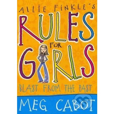 Allie Finkle\'s Rules for Girls: Blast from the Past Meg Cabot