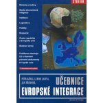 Učebnice evropské integrace – König Petr, Lacina Lubor, Přenosil Jan – Hledejceny.cz