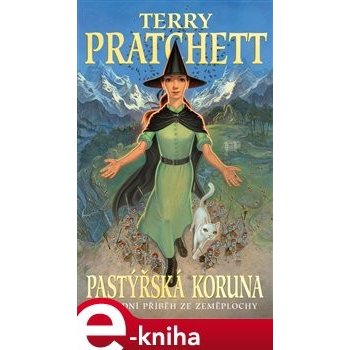 Pastýřská koruna. Poslední příběh ze Zeměplochy - Terry Pratchett