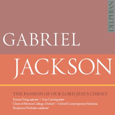 Gabriel Jackson - The Passion of Our Lord Jesus Christ CD – Hledejceny.cz