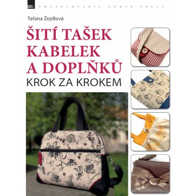 Šití tašek, kabelek a doplňků - krok za krokem