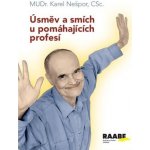Úsměv a smích u pomáhajících profesí - Karel Nešpor – Hledejceny.cz