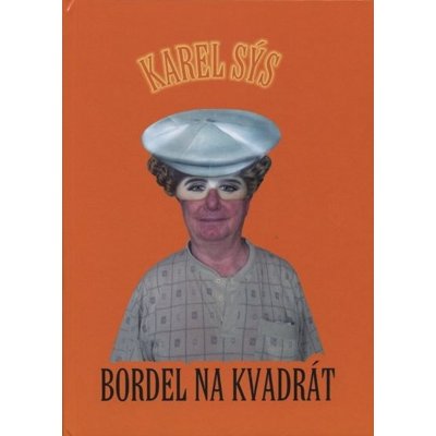 Bordel na kvadrát - Karel Sýs