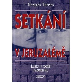 Setkání v Jeruzalémě - Manfred Theisen