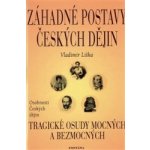 Záhadné postavy českých dějin – Hledejceny.cz