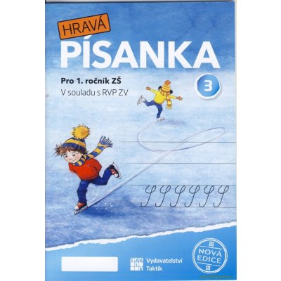 Hravá písanka pro 1.ročník - 3.díl - nová edice – Hledejceny.cz