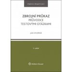 Zbrojní průkaz Průvodce testovými otázkami - Mgr. Jan Dvořák