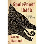 Společnost lhářů - Karen Maitland – Zboží Mobilmania