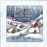 Ahoj zimo, nauč mě říkanku! - Šebková Pavla – Hledejceny.cz