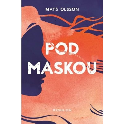 Pod maskou - Olsson Mats