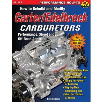 How to Rebuild and Modify Carter/Edelbrock Carburetors