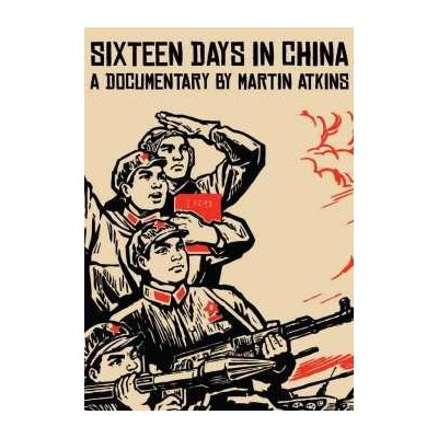 Martin Atkins - Sixteen Days In China - A Documentary Film By Martin Atkins DVD – Hledejceny.cz