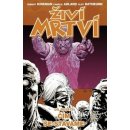 Živí mrtví 10 - Co se z nás stalo - Robert Kirkman