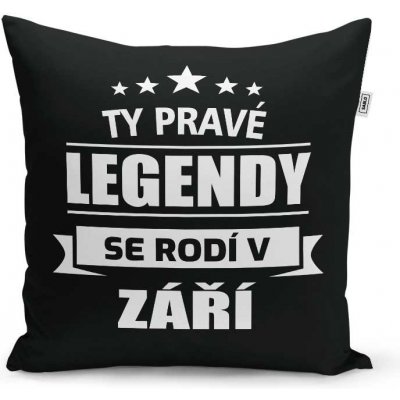 Sablio Polštář Ty pravé legendy se rodí v září 40x40 – Zboží Mobilmania