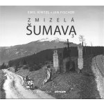 Zmizelá Šumava 3 - Jan Fischer – Hledejceny.cz