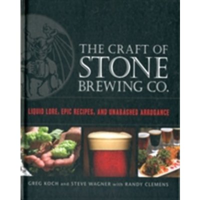 The Craft of Stone Brewing Co. - G. Koch, S. Wagner – Zboží Mobilmania