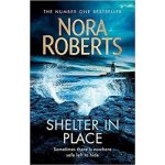 Shelter in Place - Nora Roberts – Zboží Mobilmania