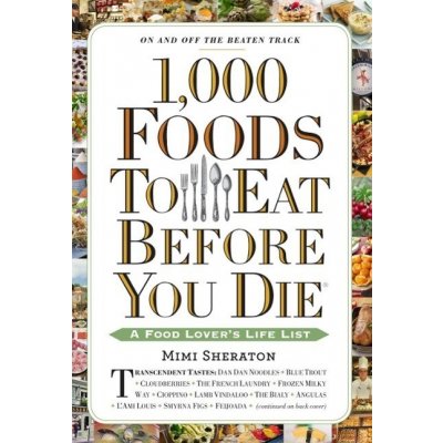 1, 000 Foods To Eat Before You Die Mimi Sheraton – Zboží Mobilmania