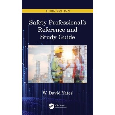 Safety Professionals Reference and Study Guide, Third Edition
