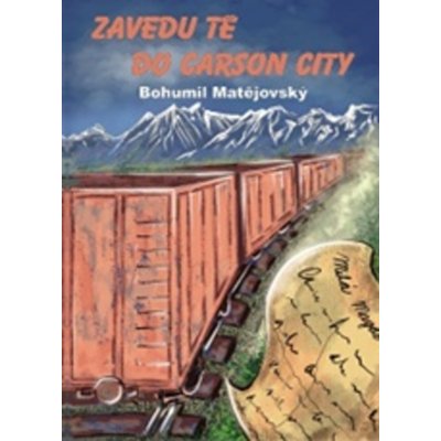 Zavedu tě do Carson City - Matějovský Bohumil