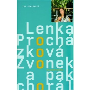 Zvonek a pak chorál - Iva Pekárková; Lenka Procházková