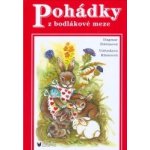 Pohádky z bodlákové meze - Dagmar Štětinová, Vítězslava Klimtová – Hledejceny.cz