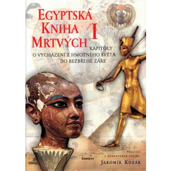 Egyptská kniha mrtvých I., Kapitoly o vycházení z hmotného světa do bezbřehé záře